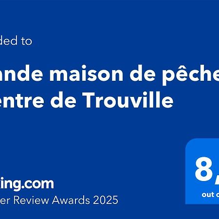 Grande Maison De Pecheur - Centre De Trouville المظهر الخارجي الصورة